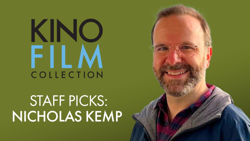 Kino Lorber Staff Picks: Nicholas Kemp Has Put a Lot of Love Into His Recs